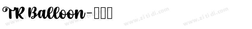 TR Balloon字体转换
